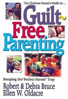 Guilt-Free Parenting 0687059941 Book Cover
