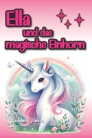 Ella und das magische Einhorn (German Edition) B0DV39F1GC Book Cover