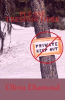 Please Trespass Here 1494436264 Book Cover