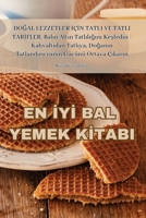 En İyİ Bal Yemek Kİtabi 1835640443 Book Cover