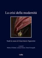 La Crisi Della Modernita: Studi in Onore Di Gianvittorio Signorotto B0CKKSWDR9 Book Cover