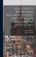 Notes Sur La Révolution Bolchevique Avec une Préface de Henri Barbusse Deux Lettres 1015744346 Book Cover