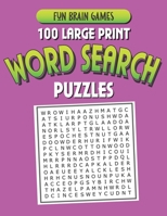 100 Large Print Word Search Puzzles: 100 Word Search Puzzles with answers 128 Pages 8.5x11in 1657598616 Book Cover