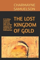THE LOST KINGDOM OF GOLD null Book Cover