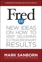 Fred 2.0: New Ideas on How to Keep Delivering Extraordinary Results 141436220X Book Cover