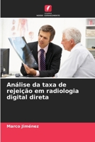 Análise da taxa de rejeição em radiologia digital direta 620634424X Book Cover
