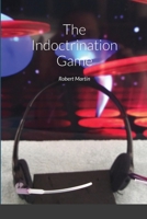The Indoctrination Game 171650774X Book Cover