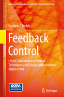 Feedback Control: Linear, Nonlinear and Robust Techniques and Design with Industrial Applications 1447166744 Book Cover