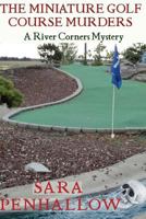 The Miniature Golf Course Murders (River Corners Mysteries) 1494794993 Book Cover