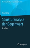 Strukturanalyse der Gegenwart (René König Schriften. Ausgabe letzter Hand) (German Edition) 3658282525 Book Cover