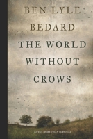 The World Without Crows 152131571X Book Cover