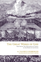 The Great Works of God, Part Seven: The Mysteries of Christ in the Book of Leviticus 1934328278 Book Cover