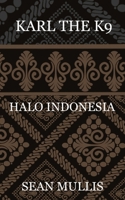 KARL THE K9: HALO INDONESIA B0G5J2FCXZ Book Cover