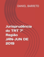 Jurisprudência do TRT 7ª Região JAN-JUN DE 2019 (Portuguese Edition) B085RNNZLF Book Cover
