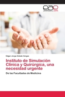 Instituto de Simulación Clínica y Quirúrgica, una necesidad urgente 6202108983 Book Cover