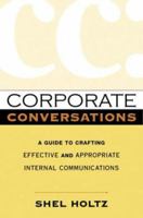 Corporate Conversations: A Guide to Crafting Effective and Appropriate Internal Communications 0814407706 Book Cover