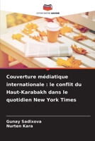 Couverture médiatique internationale: le conflit du Haut-Karabakh dans le quotidien New York Times 6209613152 Book Cover