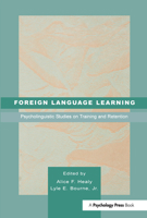 Foreign Language Learning: Psycholinguistic Studies on Training and Retention 1138002925 Book Cover