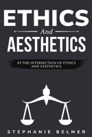 At the intersection of ethics and aesthetics 1835204058 Book Cover