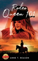 Rodeo Queen 101 1532029039 Book Cover