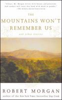 The Mountains Won't Remember Us: And Other Stories 0743204212 Book Cover
