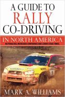 A Guide to Rally Co-Driving in North America 0991129806 Book Cover