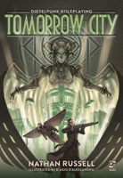 Tomorrow City: Dieselpunk Roleplaying 1472849582 Book Cover