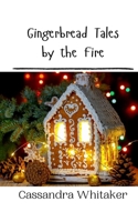 Gingerbread Tales by the Fire 991690863X Book Cover