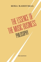 The Essence of the Music Business: Philosophy 9526946901 Book Cover