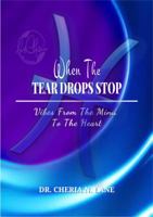 When The Tear Drops Stop 0998948187 Book Cover