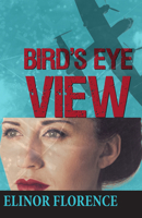 Bird's Eye View 1459721438 Book Cover