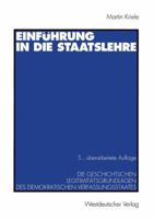 Einfuhrung in Die Staatslehre: Die Geschichtlichen Legitimitatsgrundlagen Des Demokratischen Verfassungsstaates 3531125648 Book Cover