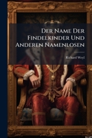 Der Name Der Findelkinder Und Anderen Namenlosen (1903) 1144180317 Book Cover
