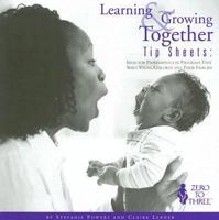 Learning & Growing Together Tip Sheets: Ideas for Professionals in Programs That Serve Young Children and Their Families 0943657091 Book Cover