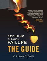 Refining Through Failure, THE GUIDE B0CQQLNB94 Book Cover