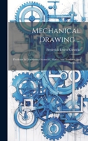 Mechanical Drawing ...: Problems In Descriptive Geometry, Shades And Shadows, And Perspective 1020574453 Book Cover