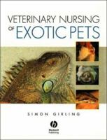 Veterinary Nursing of Exotic Pets 1405107472 Book Cover