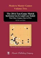 The 2014 Ten-Game Match Between Gu Li and Lee Sedol: Part One: Games One to Five Volume 2 4906574920 Book Cover