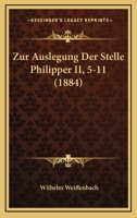 Zur Auslegung Der Stelle Philipper II, 5-11 (1884) 1279925507 Book Cover