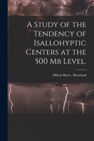 A Study of the Tendency of Isallohyptic Centers at the 500 Mb Level. 1014117720 Book Cover