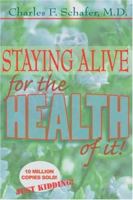 Staying Alive for the Health of It 1587366983 Book Cover