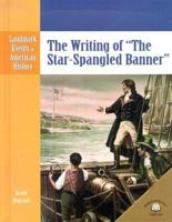 The Writing of the Star-Spangled Banner (Landmark Events in American History) 0836853903 Book Cover