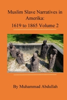 Muslim Slave Narratives in Amerika Volume 2 1678188808 Book Cover