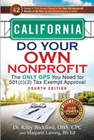 California Do Your Own Nonprofit: The Only GPS You Need For 501c3 Tax Exempt Approval 1633080102 Book Cover