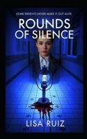 Rounds of Silence: Some Patients Never Make it Out Alive B0F8BTT2KT Book Cover