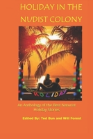 Holiday in the Nudist Colony: An anthology of the best naturist holiday stories (Naturist Fiction for MSF) B0F8VYRPXG Book Cover
