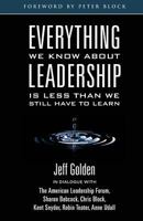 Everything We Know About Leadership: Is Less Than We Still Have To Learn 1492704911 Book Cover