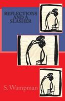 Reflections and a Slasher 1491038160 Book Cover