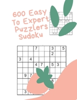 600 Easy To Expert Puzzlers Sudoku: Puzzlers Sudoku Books for Adults Difficulty From Easy To Expert! - 600 Puzzles and Solutions B08M87RVNP Book Cover