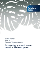 Developing a growth curve model in Malabari goats 3639663624 Book Cover